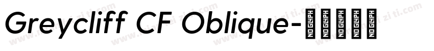 Greycliff CF Oblique字体转换